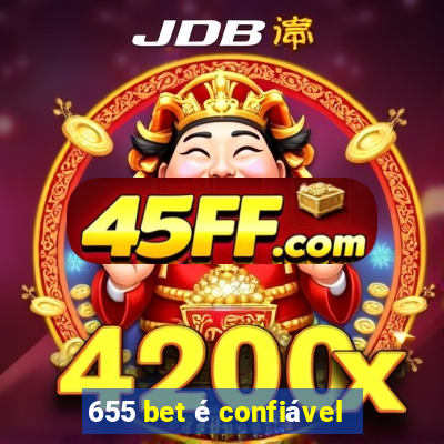 655 bet é confiável